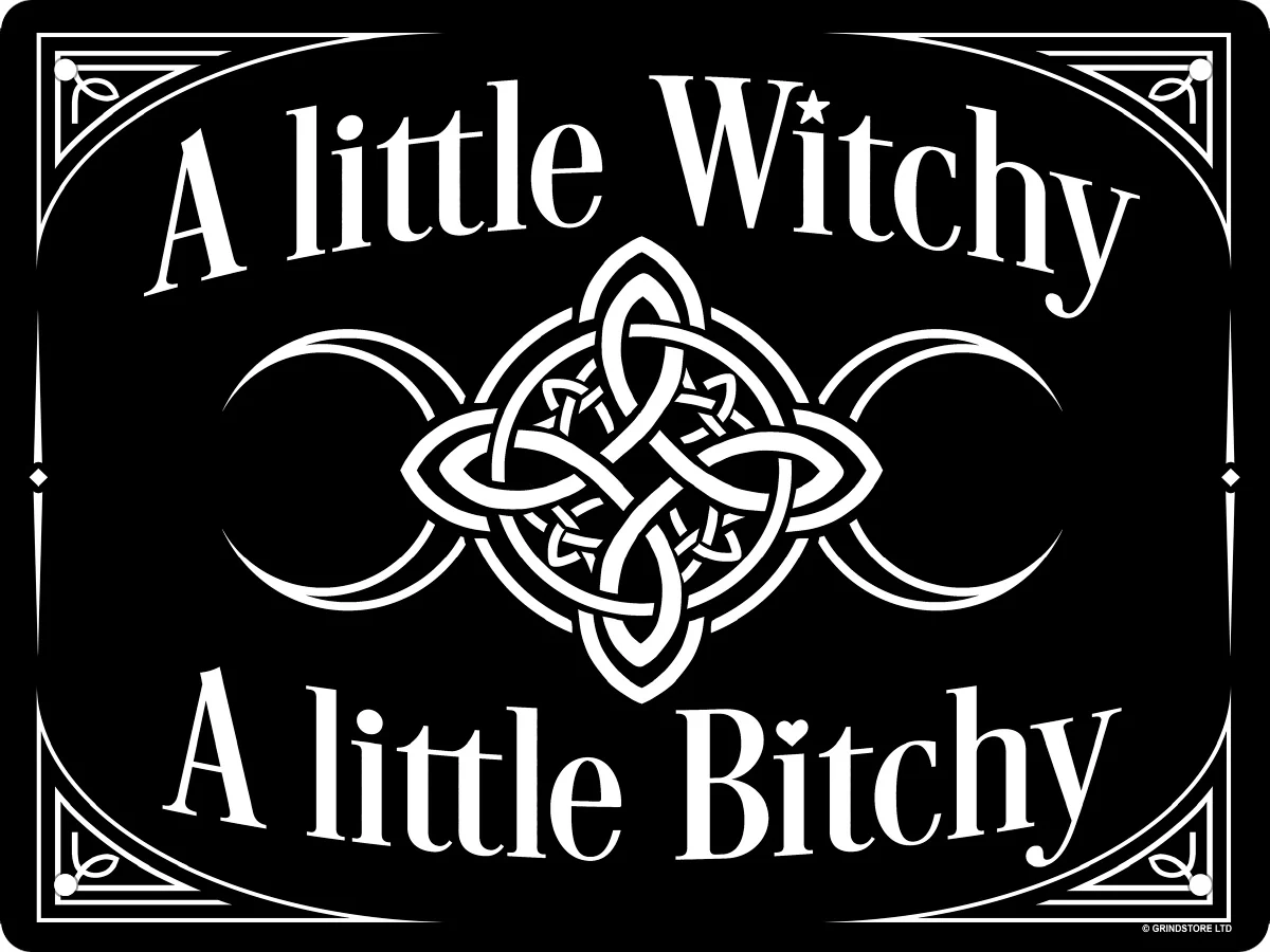 A Little Witchy A Little Bitchy Small Tin Sign