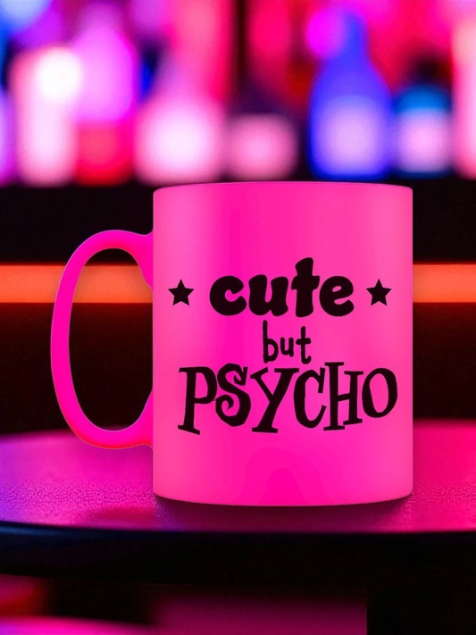Cute But Psycho Neon Pink Mug