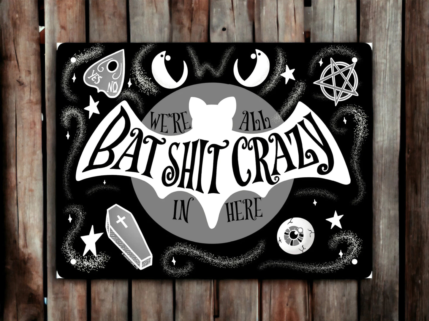 We're all bat sh*t crazy here - metal gothic/alternative/witchy sign