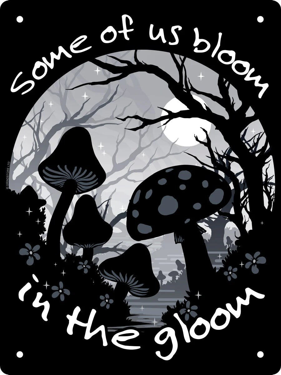 Some of us bloom in the gloom - toadstool mushroom magic wall metal plaque sign