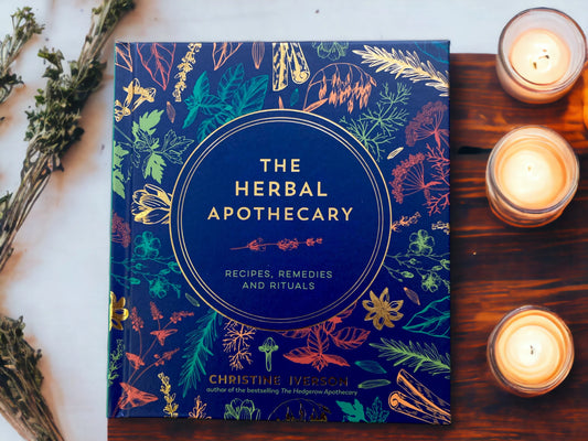 The Herbal Apothecary hardback book by Christine Iverson - Herbalist - Forager - Natures Medicine - Natural remedies - Herbs - Aromatherapy