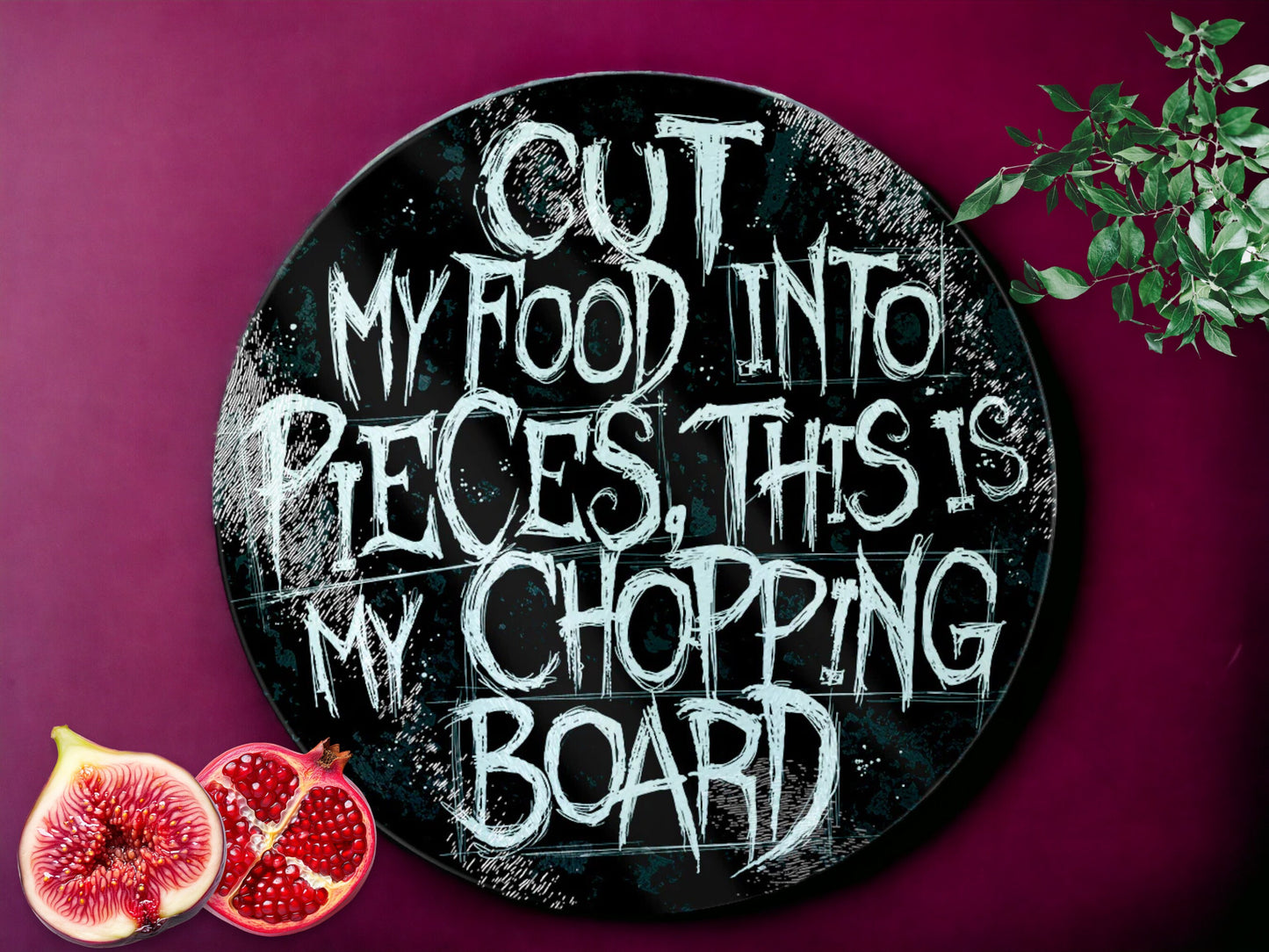 Circular Glass Cut My Food Into Pieces, This Is My Chopping Board - Pagan Witch Goth Gift Papa Roach